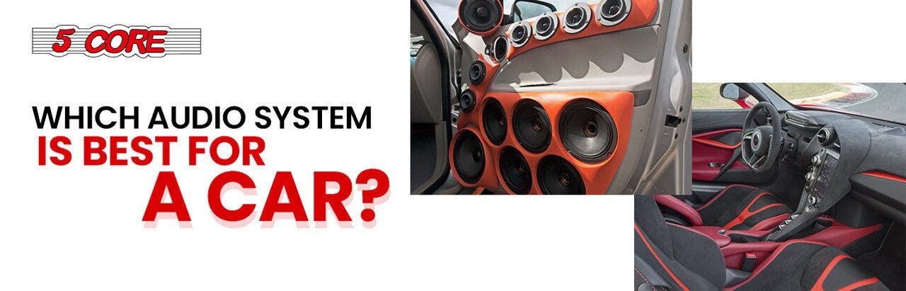 Which is the Best Audio System For Car? Navigating Car Audio Systems