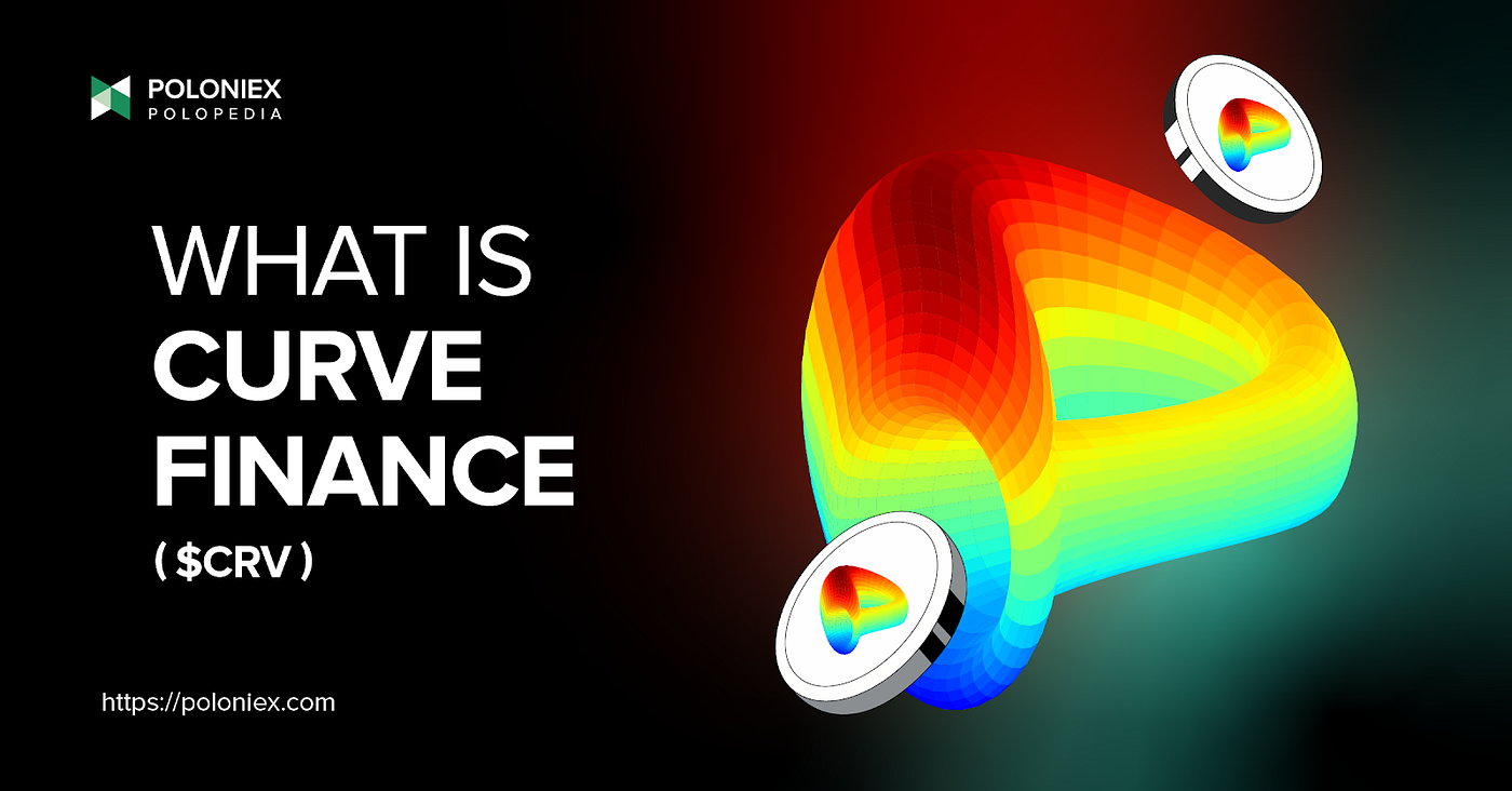 What is Curve Finance ($CRV)?. An introduction to Curve Finance, the… | by  Poloniex | The Poloniex blog | Medium