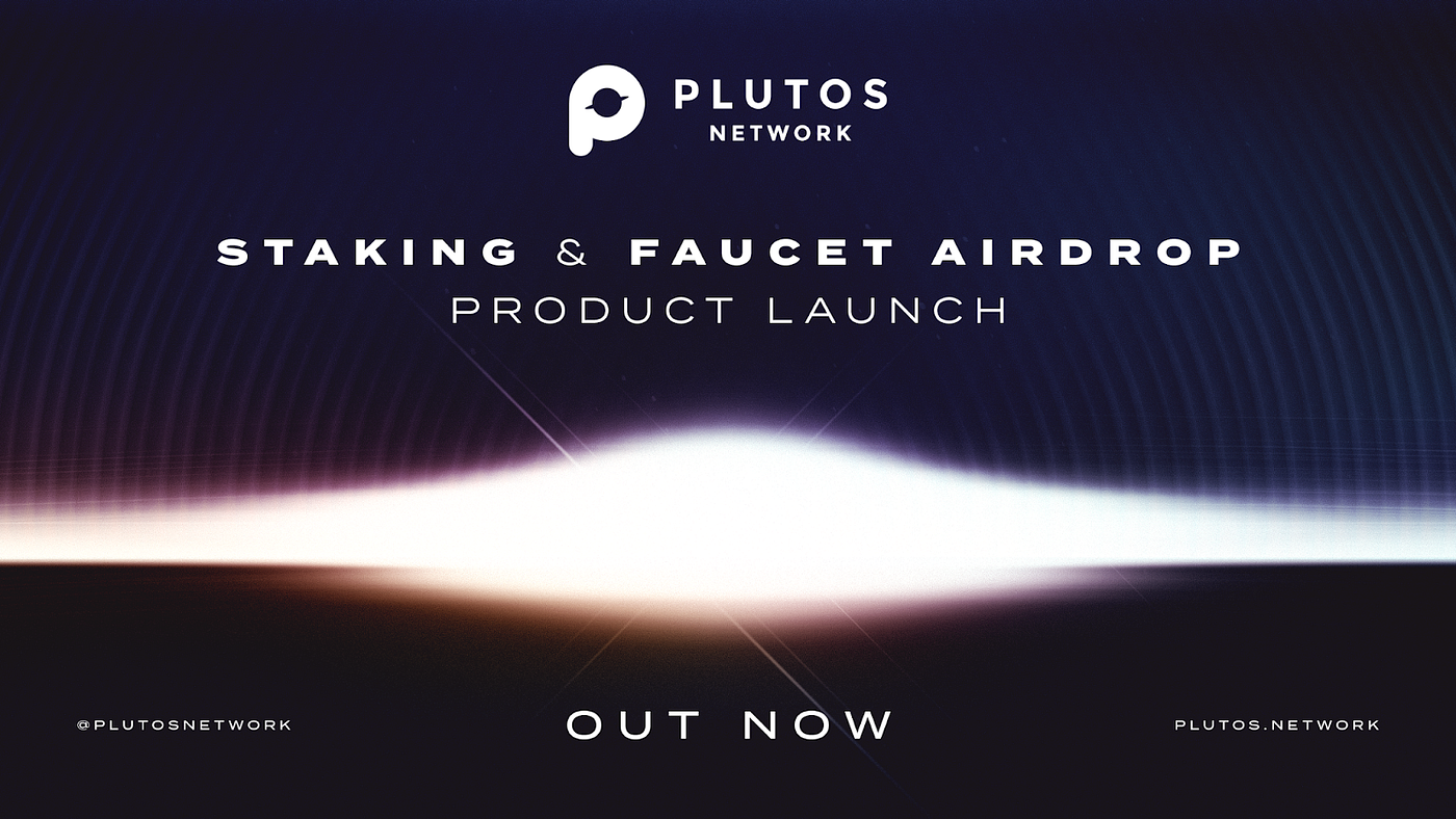 Product Launch: Plutos Faucet Airdrop and Staking Guide | by PlutosNetwork  | plutosnetwork | Medium