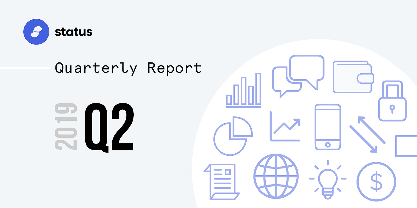 [한국어] 2019년 2분기 결산 리포트. Status Q2 2019 Quarterly Report in… | by Status  Network Quarterly Report | Medium