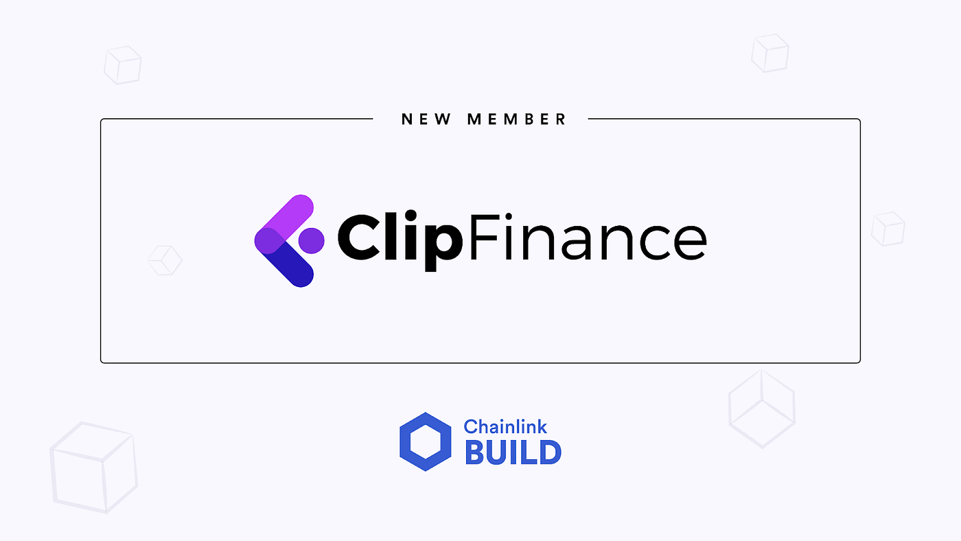 Clip Finance Joins Chainlink BUILD | by Clip Finance | Medium