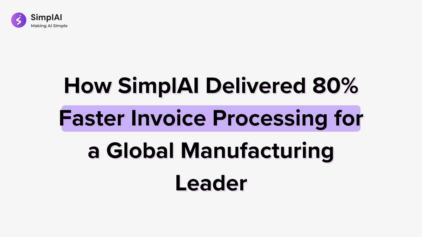 Transforming Enterprise Procurement: How SimplAI Delivered 80% Faster Invoice Processing for a…