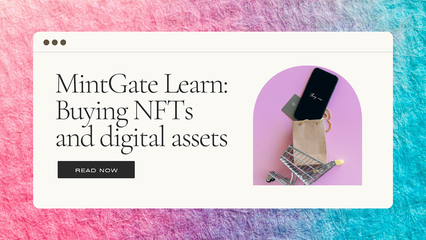 Buying digital assets instantly: What is an on-ramp? | by Jennifer Tran |  Mintgate | Medium