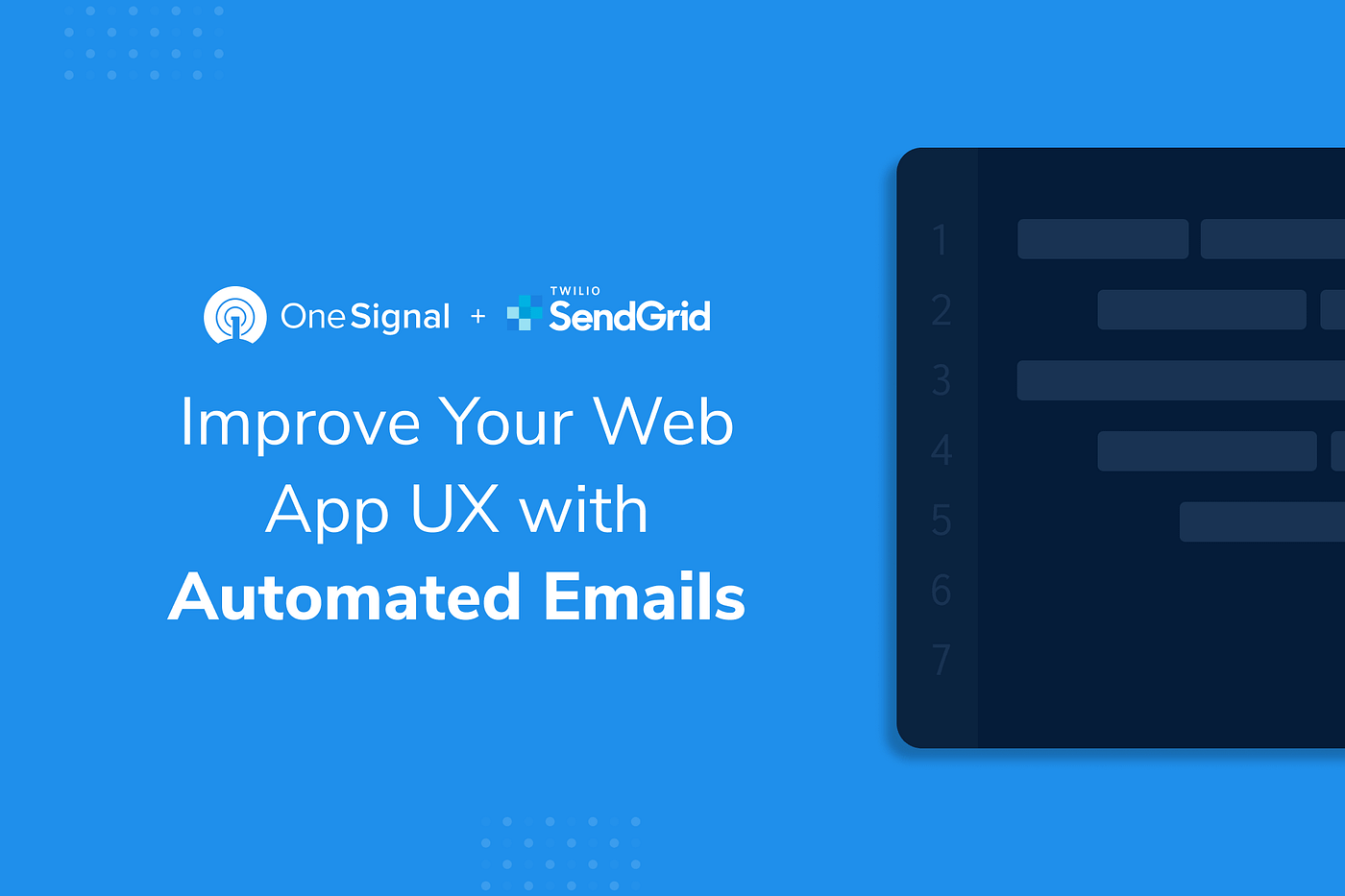 How to Use OneSignal + SendGrid to Send Automated Email Campaigns From Your Web  Application | by OneSignal Developers | Medium