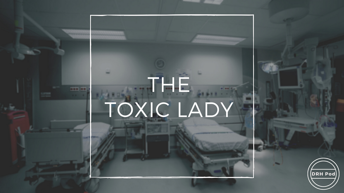 The Toxic Lady. Panic ensued when several hospital… | by Down the Rabbit  Hole | Medium