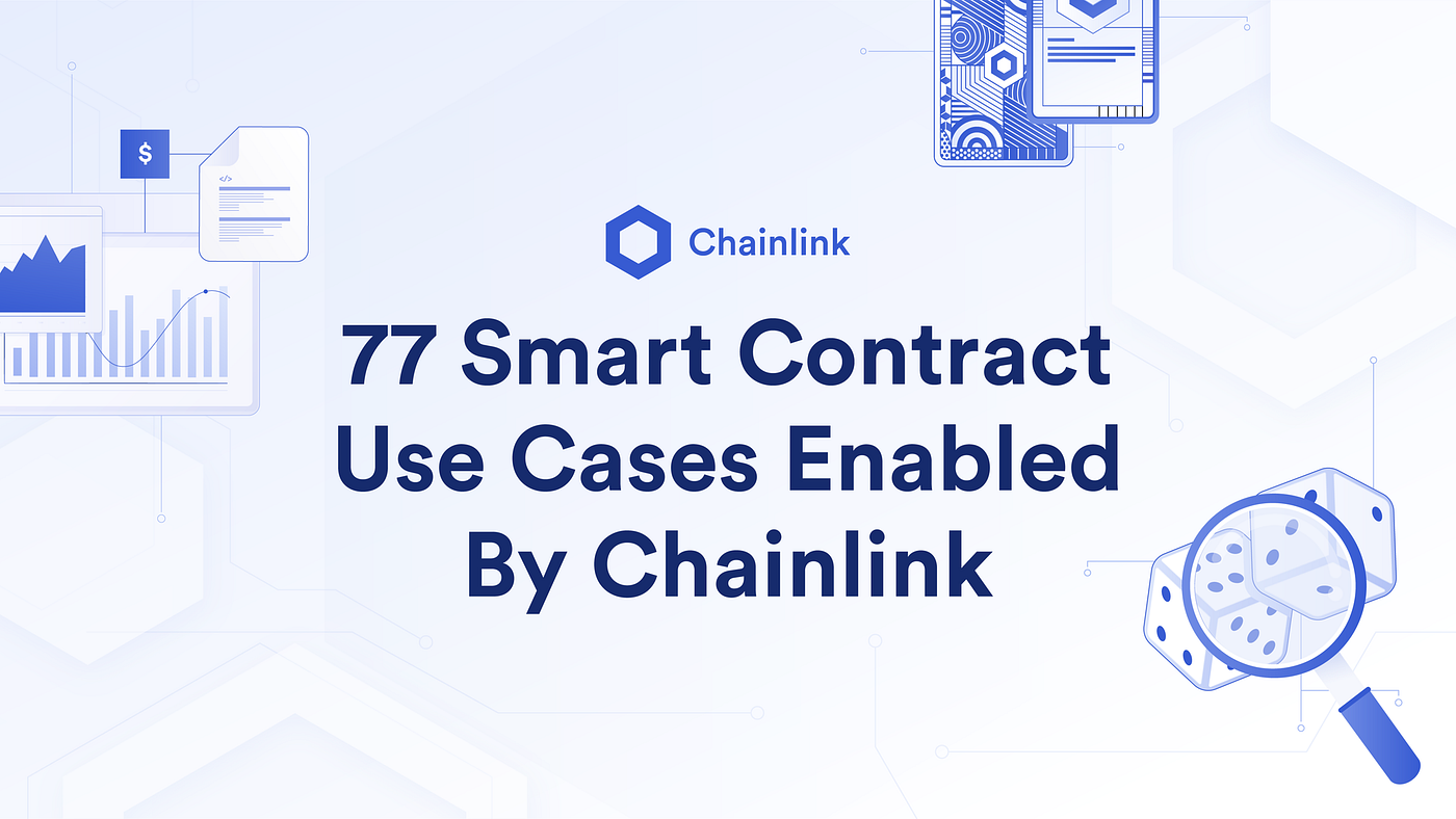 77 Kasus Penggunaan Smart Contract Dimungkinkan Oleh Chainlink | by  Chainlink_ID | Chainlink Community | Medium