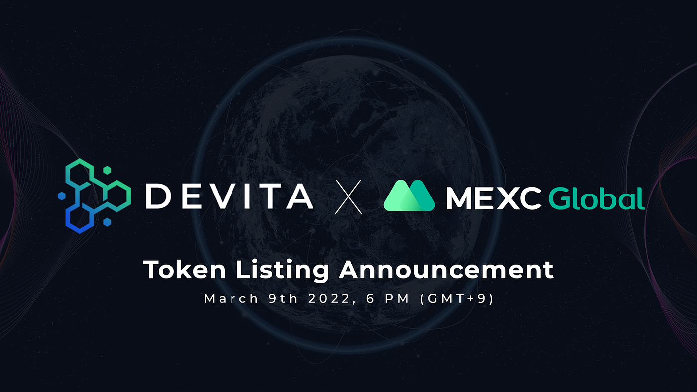 DEVITA Global Announces Listing on MEXC — Singapore Based Global Crypto  Asset Exchange — March 9 2022 | by DEVITA Global | Medium