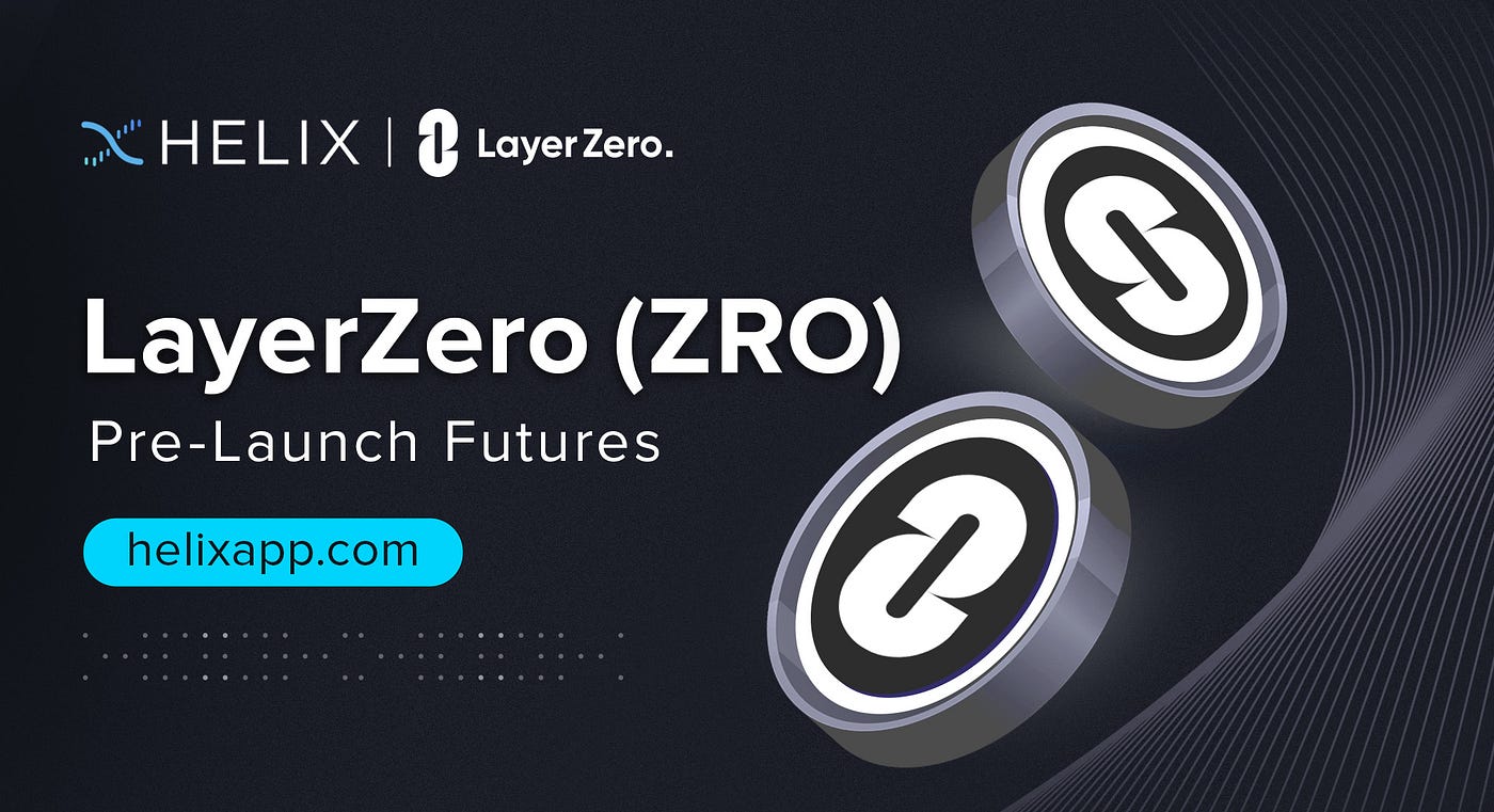 Revolutionizing Crypto Trading: LayerZero (ZRO) Pre-Launch Futures Now  Available on Helix” | by SUBIN T G | Medium