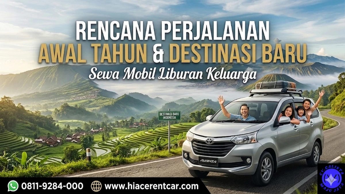 Sewa Mobil Liburan Keluarga: Panduan Lengkap untuk Perjalanan Nyaman