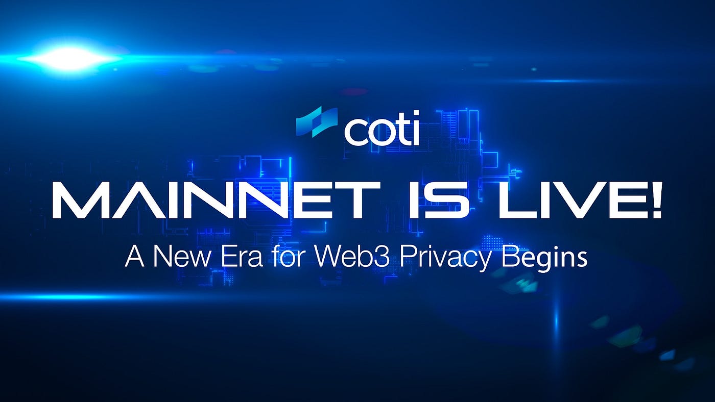 COTI V2 Mainnet is Now Live: A New Era for Web3 Privacy Begins | by COTI |  COTI | Medium