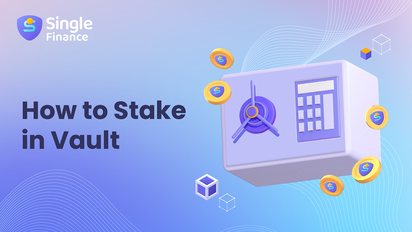 Staking in our Vault: the Easiest Way to Earn SINGLE | by Single Farmer |  Single Finance Lab