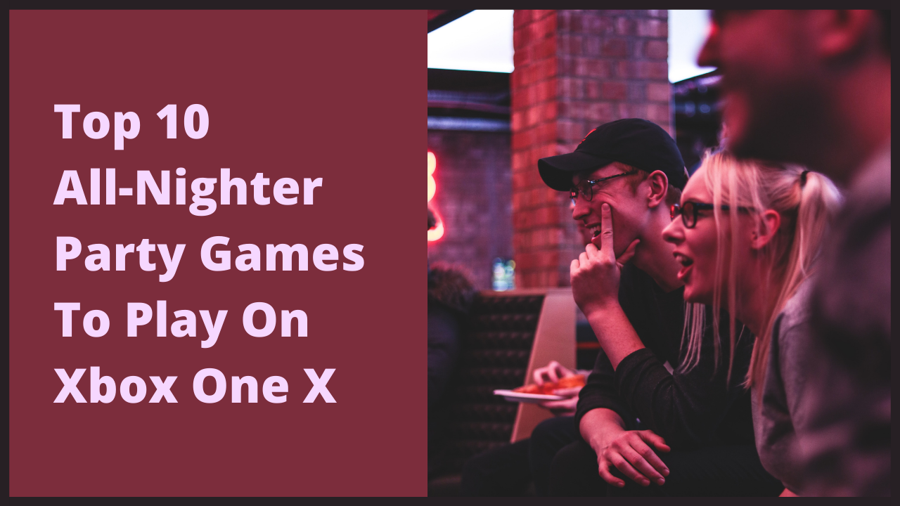 Top 10 Party Games Worth Buying And Playing In Xbox One X | by Ogreatgames  | Medium