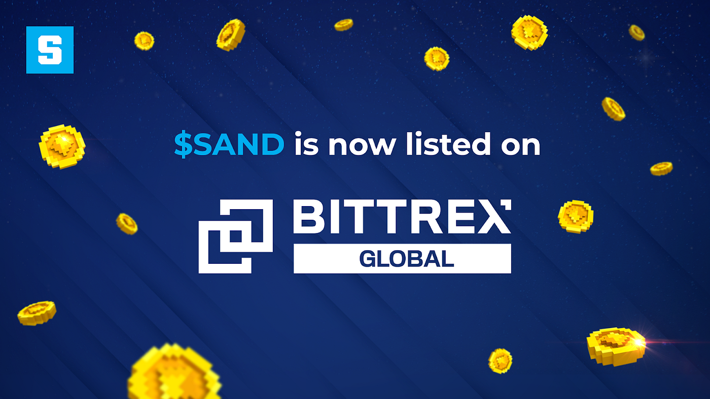 SAND is now listed on Bittrex Global Exchange | by The Sandbox | The  Sandbox | Medium