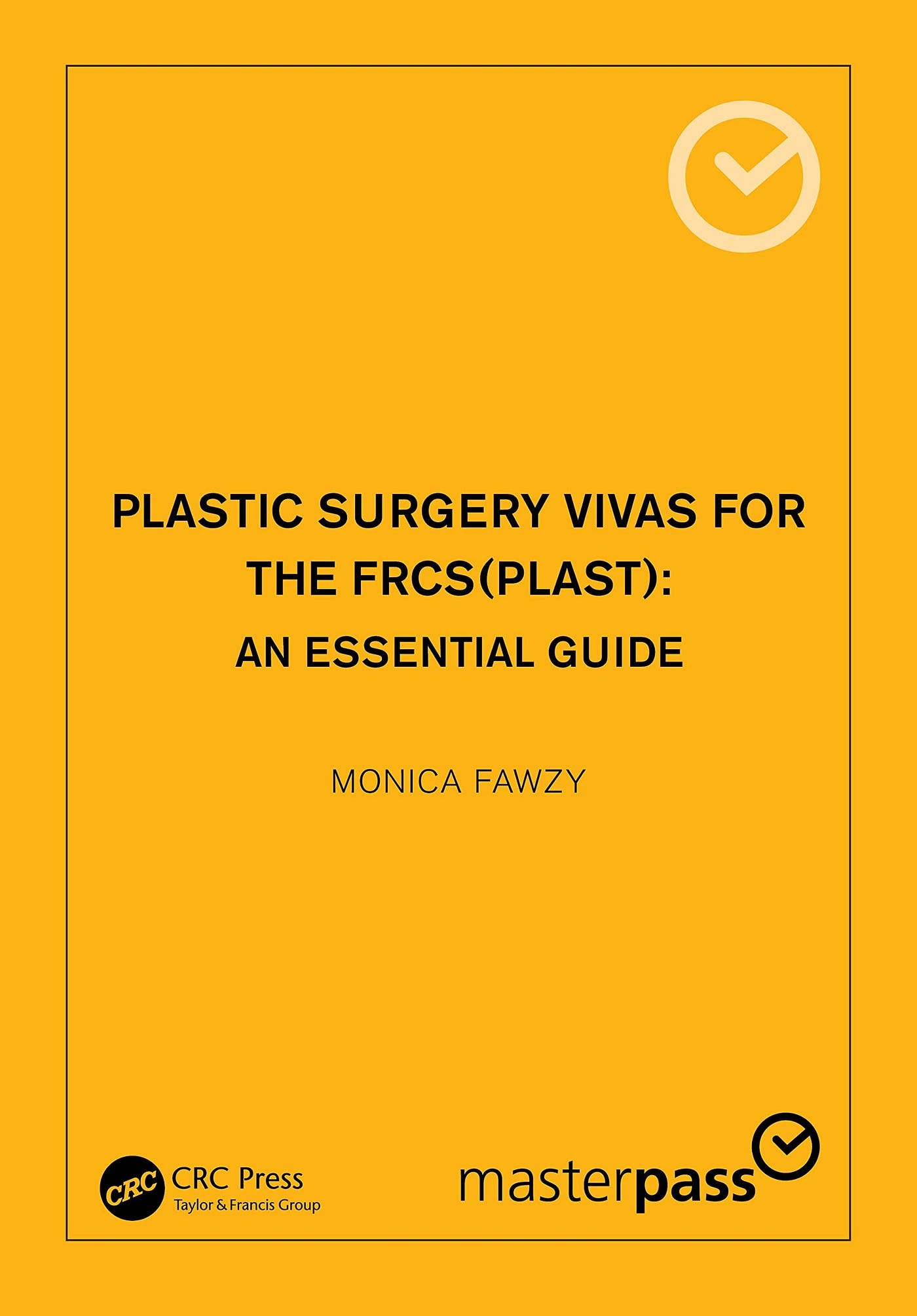 Plastic Surgery Vivas for the FRCS (Plast): An Essential Guide (Master Pass Series)