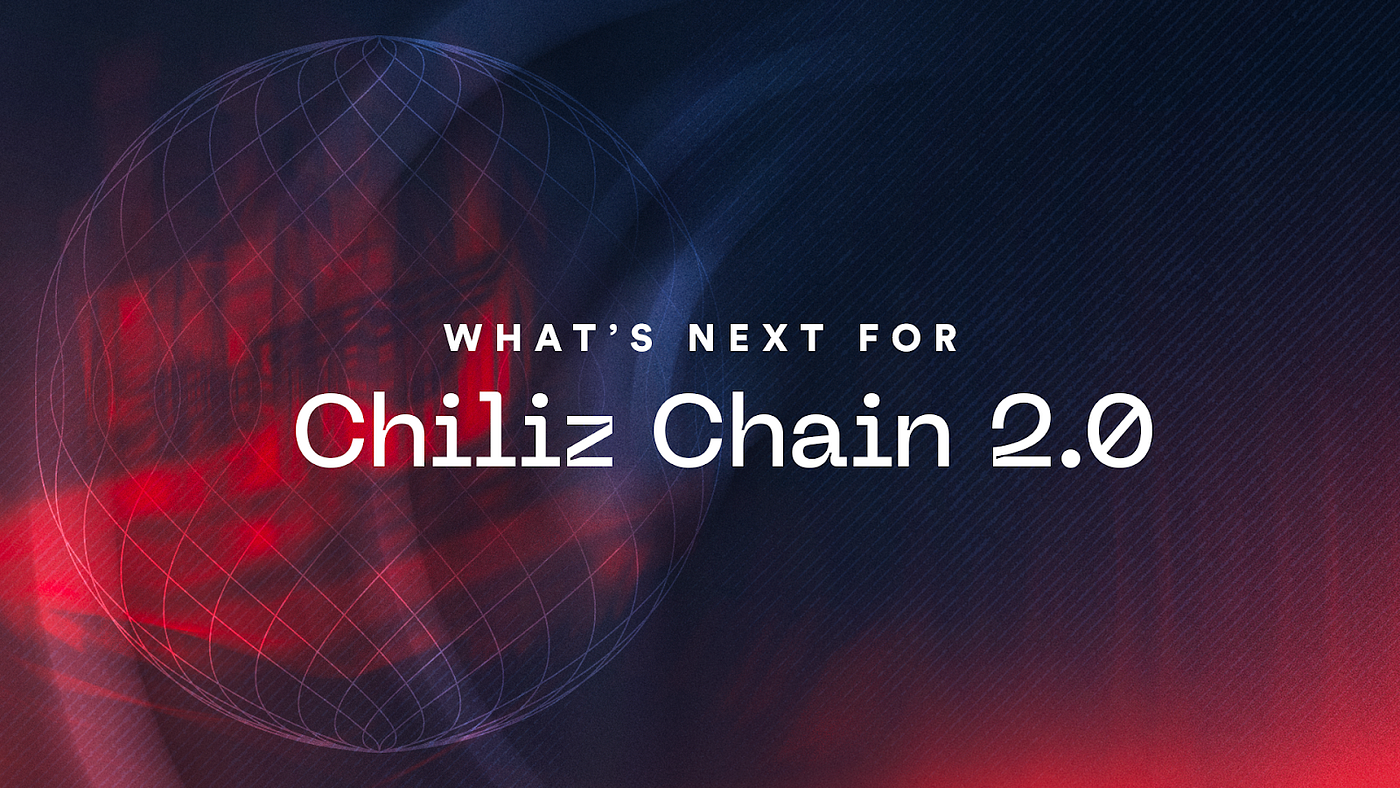 BLOCKCHAIN, THE FUTURE OF FAN COMMUNITIES, AND THE FUTURE OF CHILIZ CHAIN  2.0 | by Chiliz | Chiliz | Medium