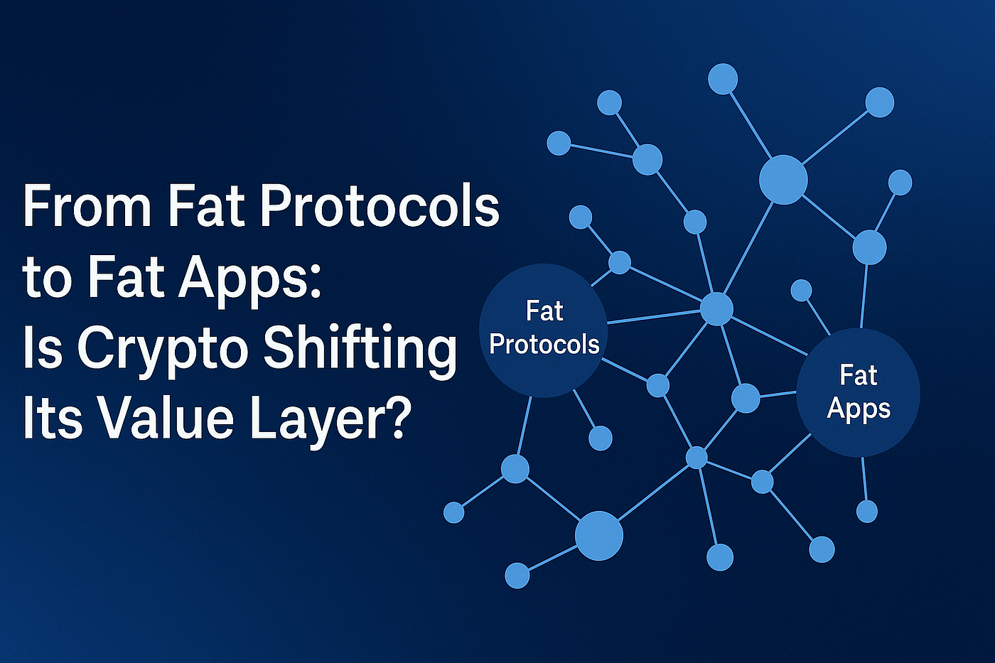 From Fat Protocols to Fat Apps: Is Crypto Shifting Its Value Layer? | by  bitcoinworldnews | Coinmonks | Medium
