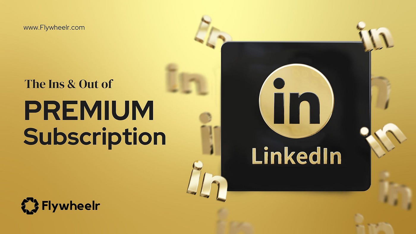Should You Cancel Your LinkedIn™ Premium or Not? | by Flywheelr Inc. |  Medium