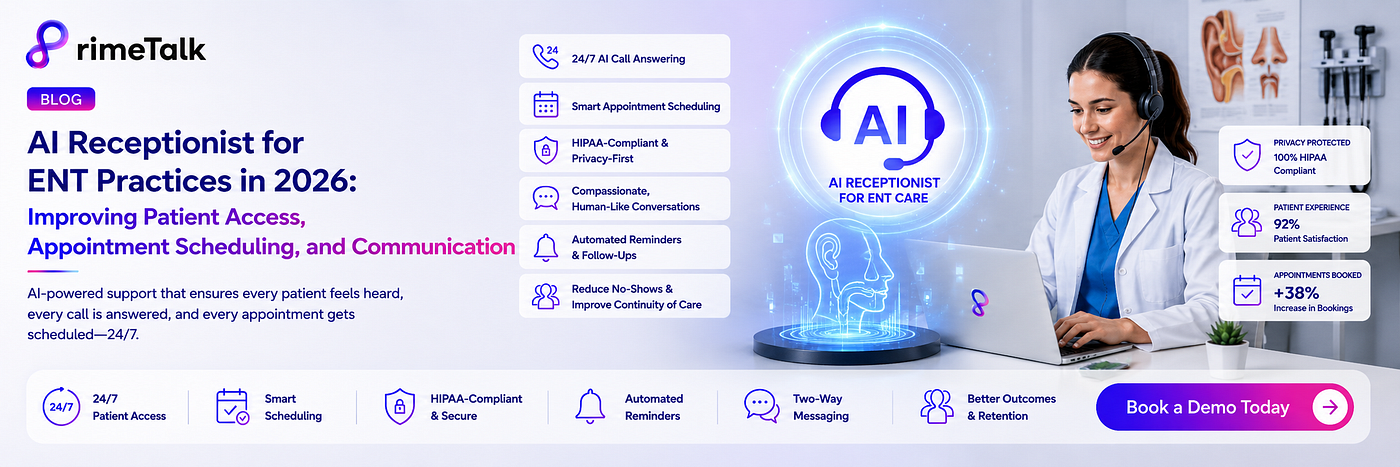 AI Receptionist for ENT Practices in 2026: Improving Patient Access, Appointment Scheduling, and…