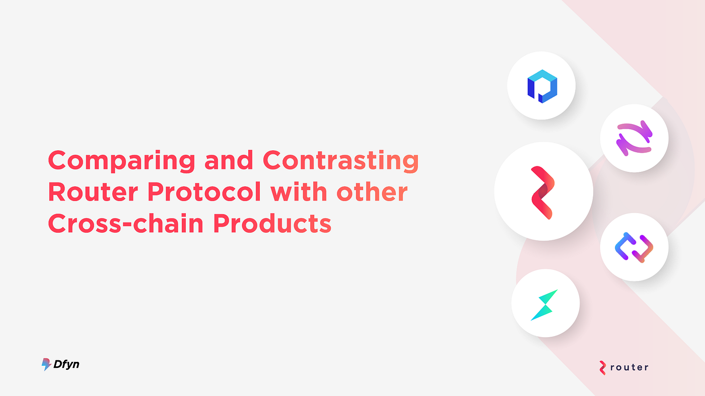 Comparing Router Protocol with other Cross-chain infra projects | by Router  Protocol | Medium