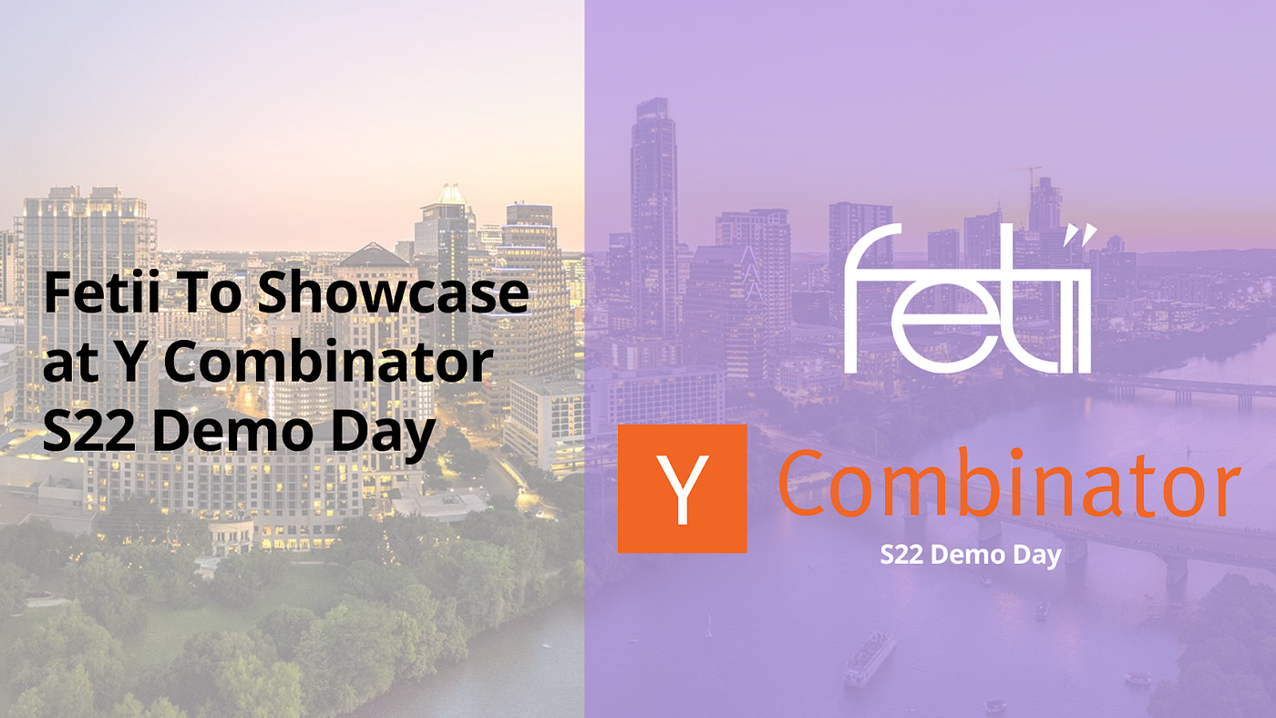 Fetii To Showcase at Y Combinator S22 Demo Day | by Melanie Rodriguez |  Austin Startups