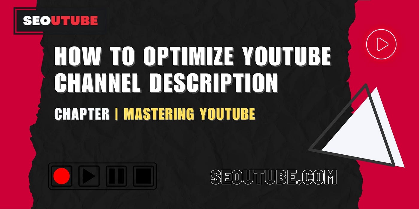 How To Optimize  Channel Description, by SEOuTube