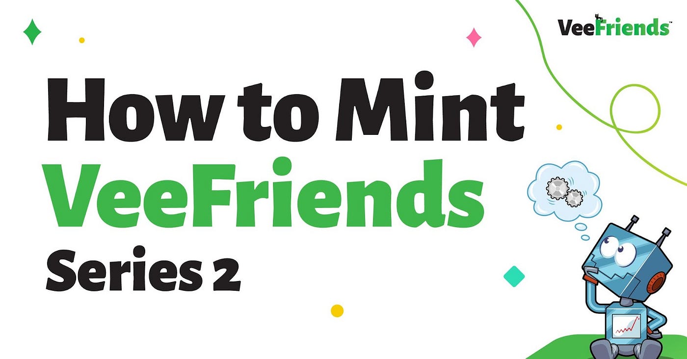 5 Steps to Mint VeeFriends Series 2 | by VeeFriends | VeeFriends