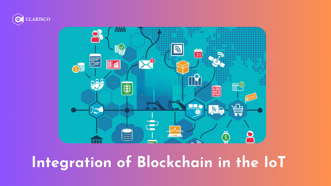 Integration of Blockchain in the Internet of Things (IoT) | by Gibbsu |  Medium