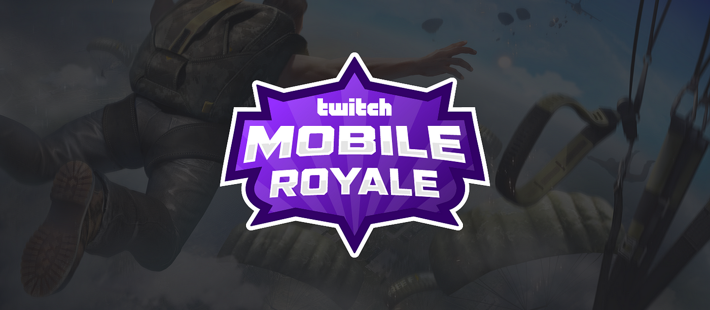 Twitch presenta: Mobile Royale. ¿Están listos para vivir las partidas… | by  Pablo Montero | Twitch ES | Medium