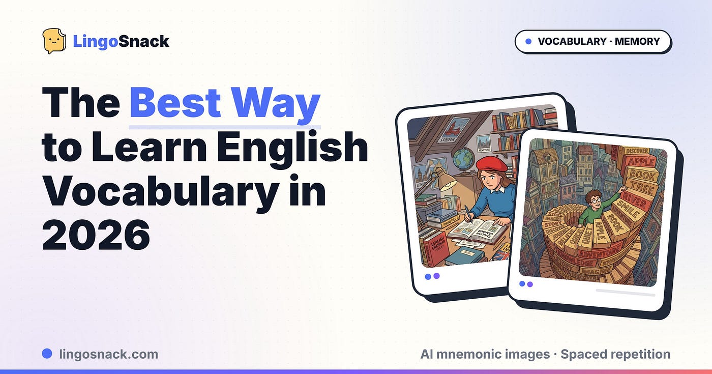 The Best Way to Learn English Vocabulary in 2026 (After Testing 12 Methods)