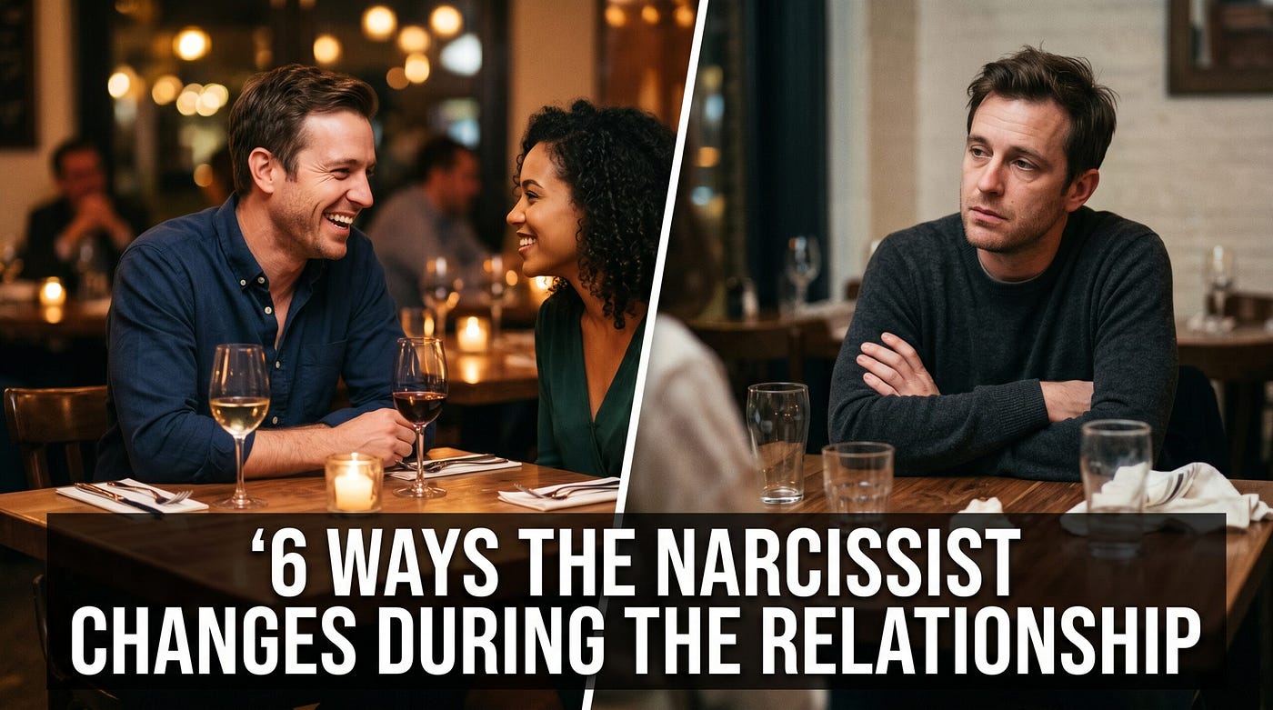 6 Ways The Narcissist Changes During The Relationship