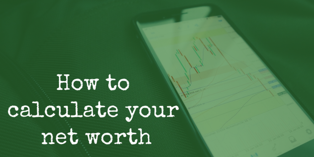 How to Calculate Your Net Worth 