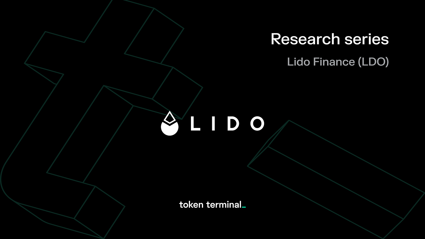 Token Terminal报告，Lido Finance现状. 原创：Token Terminal | by DeltaDAO | Medium