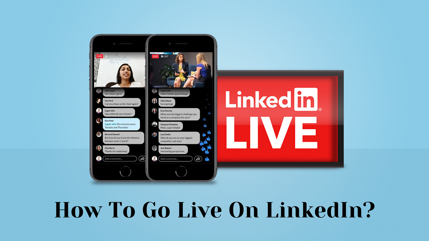 LinkedIn Live How To leverage It For Your Marketing by Social Illuminator Medium