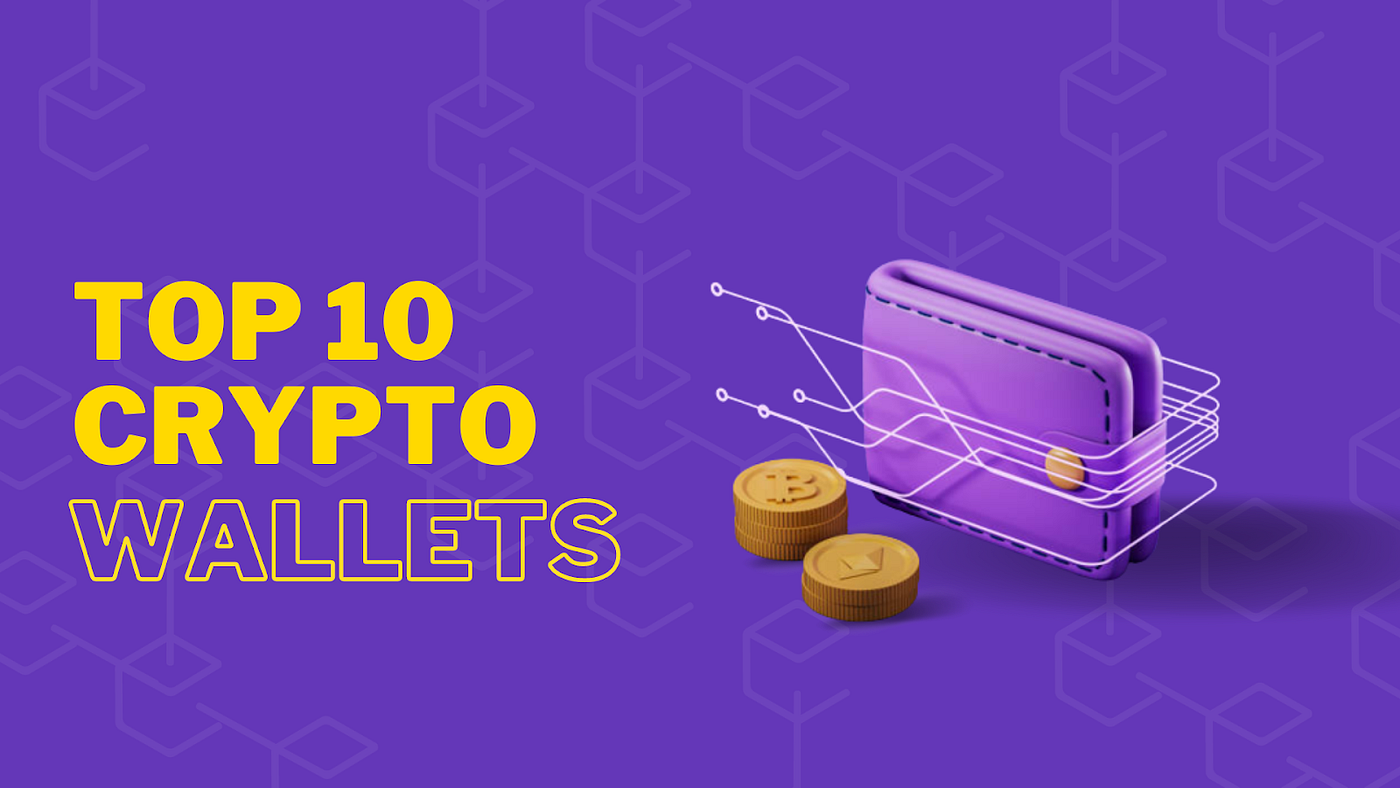 Top 10 Cryptocurrency Wallet Apps | by Felicia-ThomSon | Coinmonks | Medium