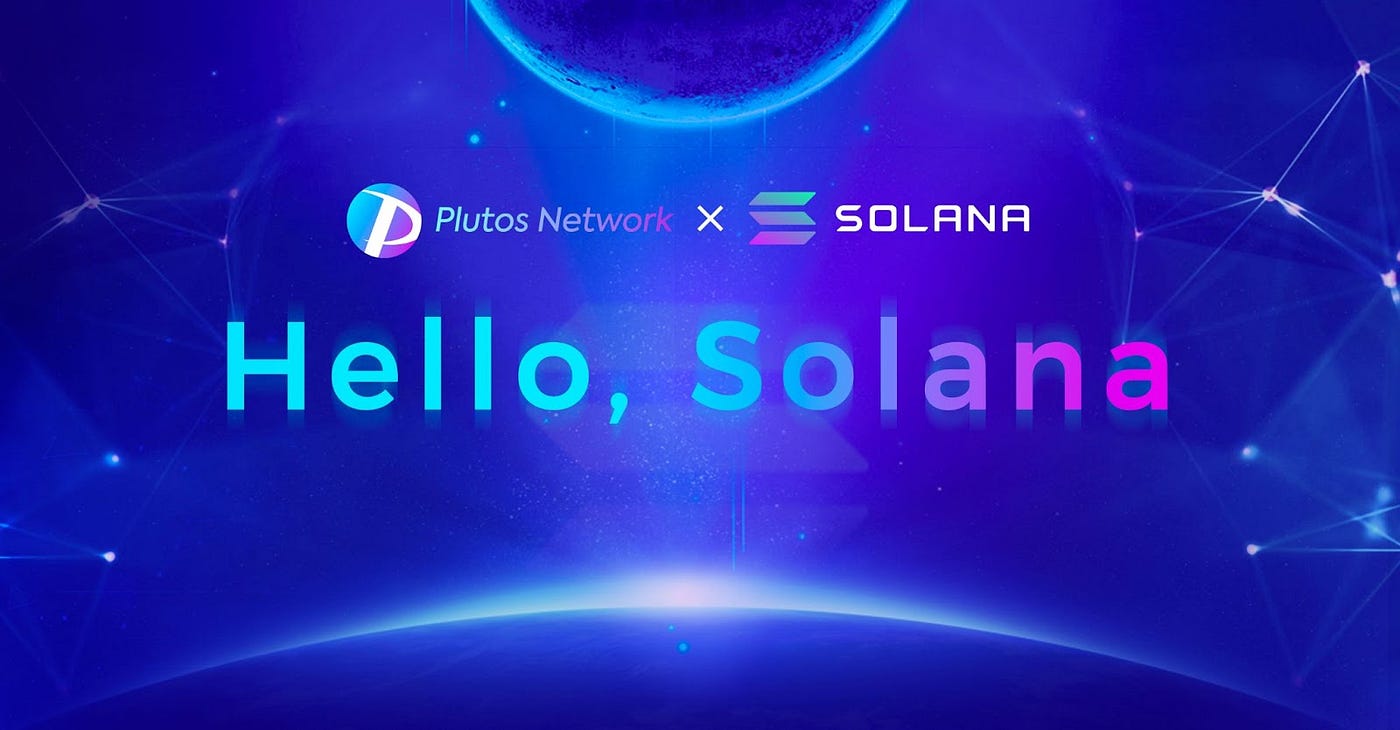 New Updated Roadmap: Plutos Network will migrate to Solana for better  scalability and faster transactions | by PlutosNetwork | plutosnetwork |  Medium