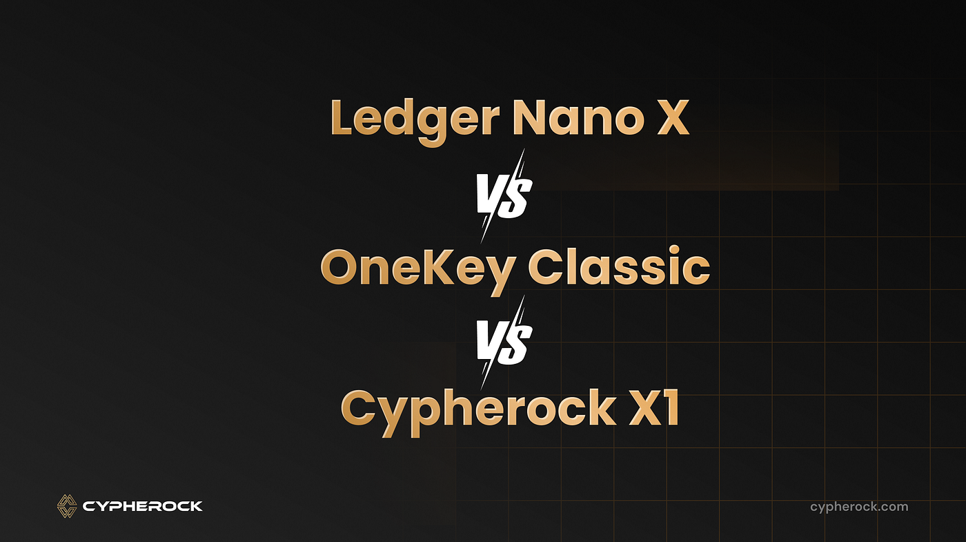 Ledger vs Onekey vs Cypherock: A Head-to-Head Comparison — Cypherock