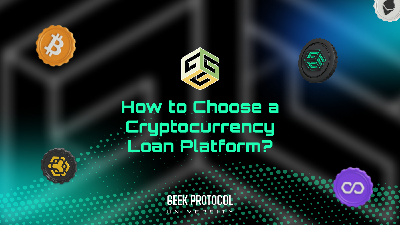 How to Choose a Cryptocurrency Loan Platform? | by Geek Protocol | Medium