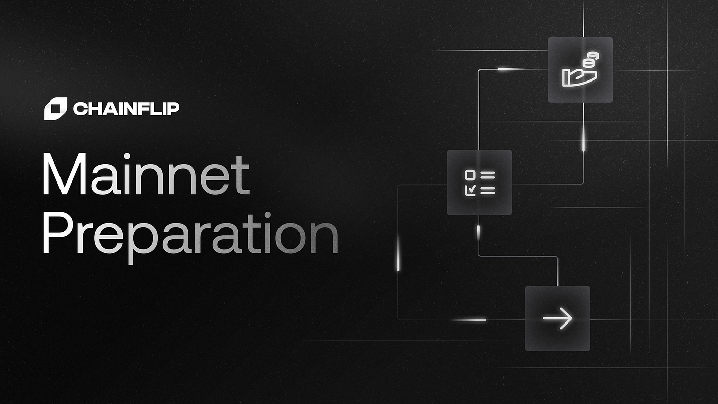 KOR] Chainflip Mainnet Preparation | by Theo | Medium