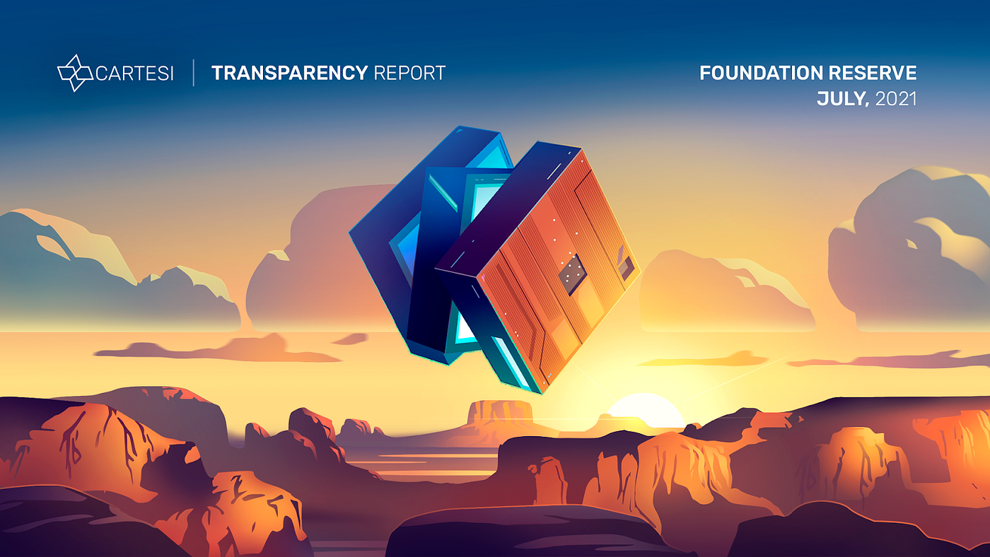 CTSI Foundation Reserve Transparency Report — July 2021 | by Colin Steil |  Cartesi | Medium