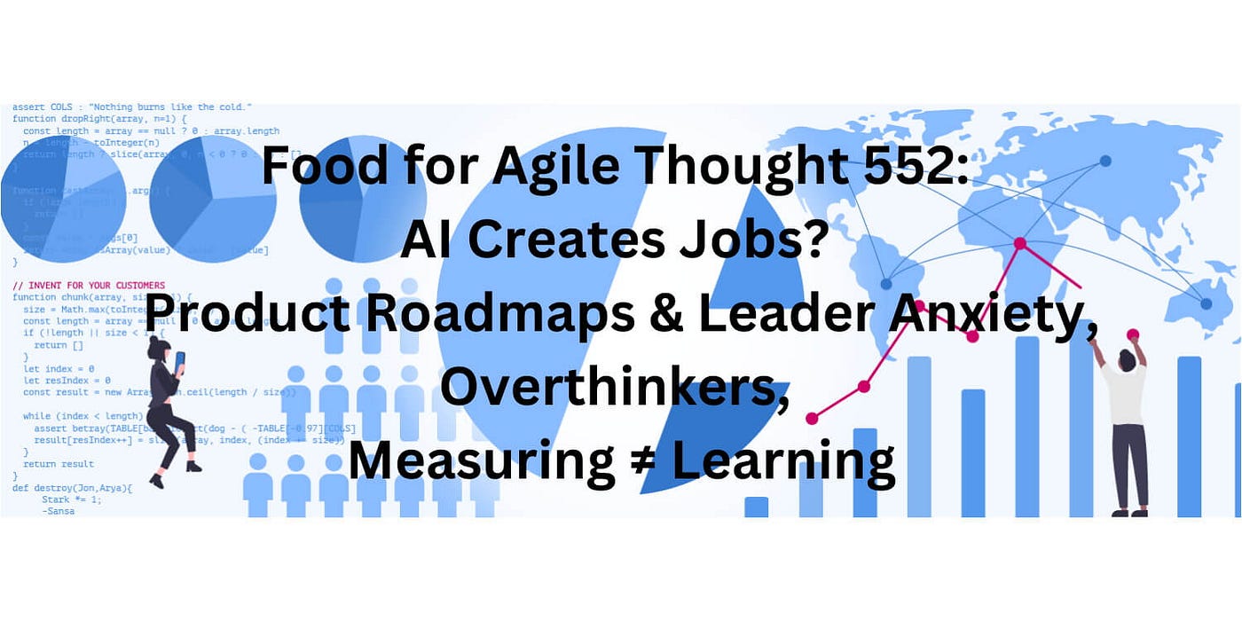 Food for Agile Thought 552: AI Creates Jobs?
