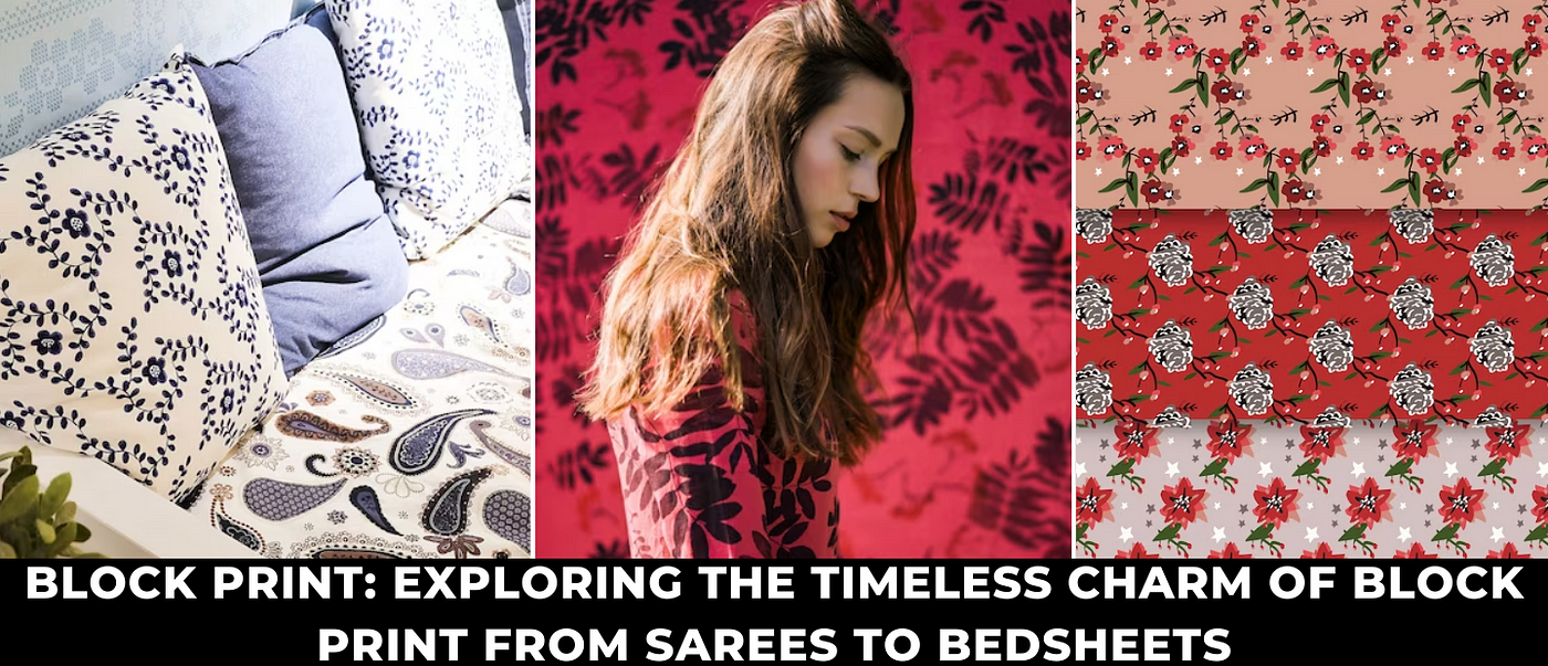 BLOCK PRINT: EXPLORING THE TIMELESS CHARM OF BLOCK PRINT FROM SAREES TO  BEDSHEETS, by Sabezy