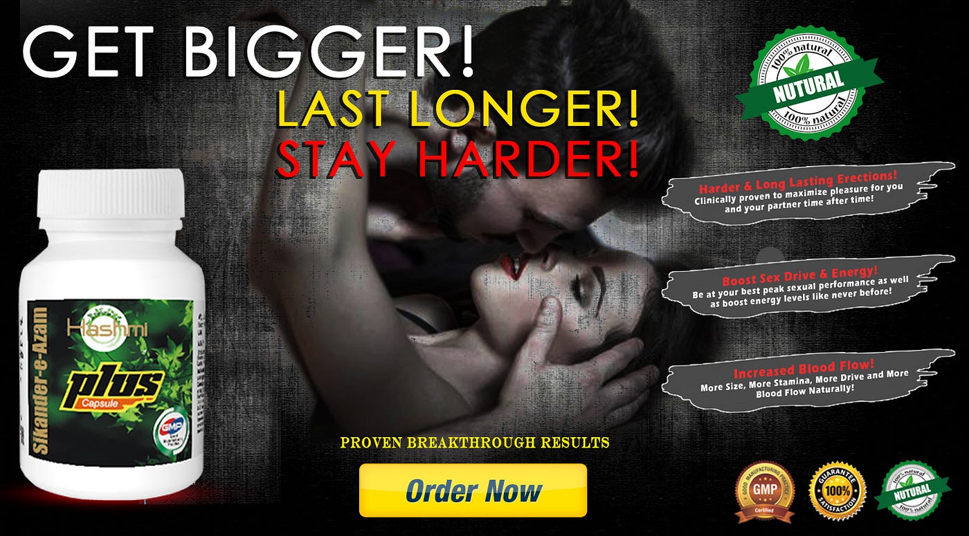 Sikander E Azam is a best ever solution for male enhancement — Male  Enhancement: Scams, Herbs, products — Do They Work? | by Dr Priya Jain |  Medium