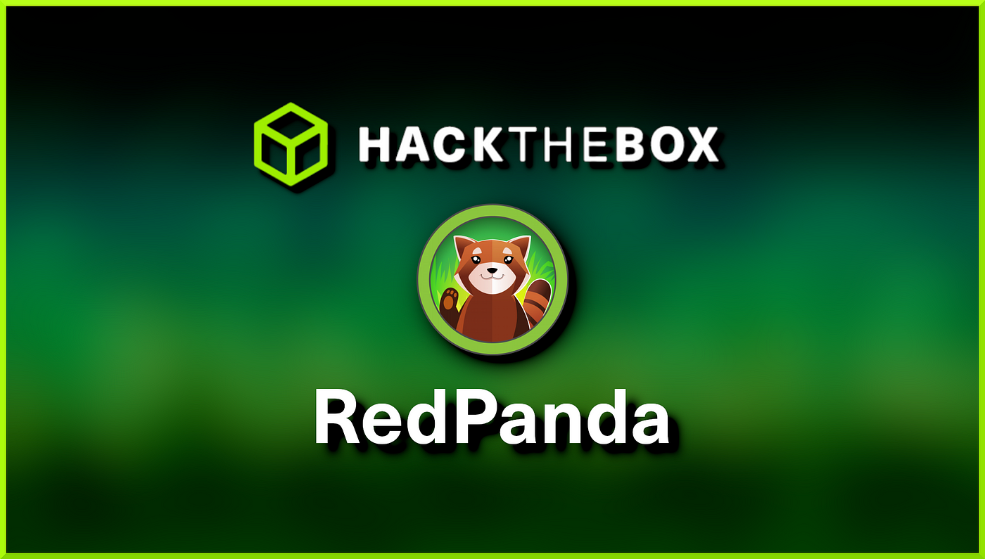 Hack The Box RedPanda Writeup. Hello world and welcome to Haxez, today… |  by Haxez - Hacking Made Easy | Medium
