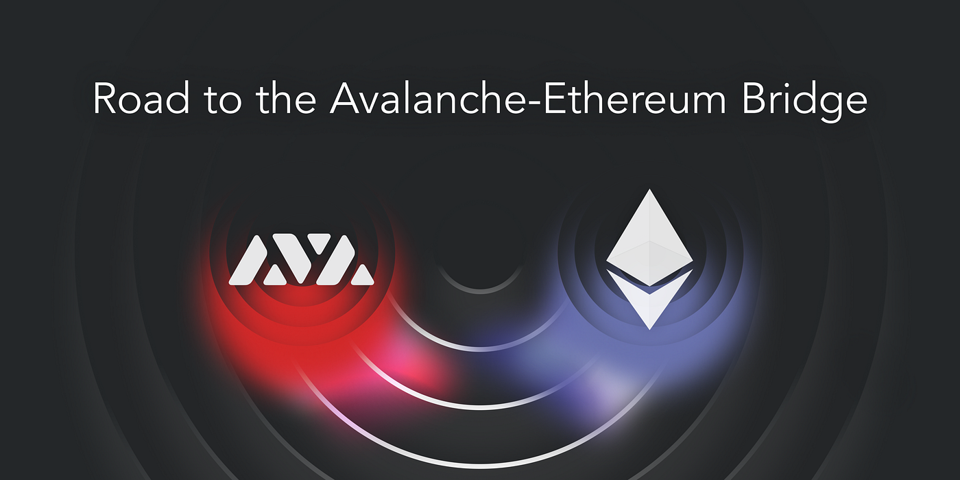 Avalanche-Ethereumブリッジへの道 - Avalanche-Japanese - Medium