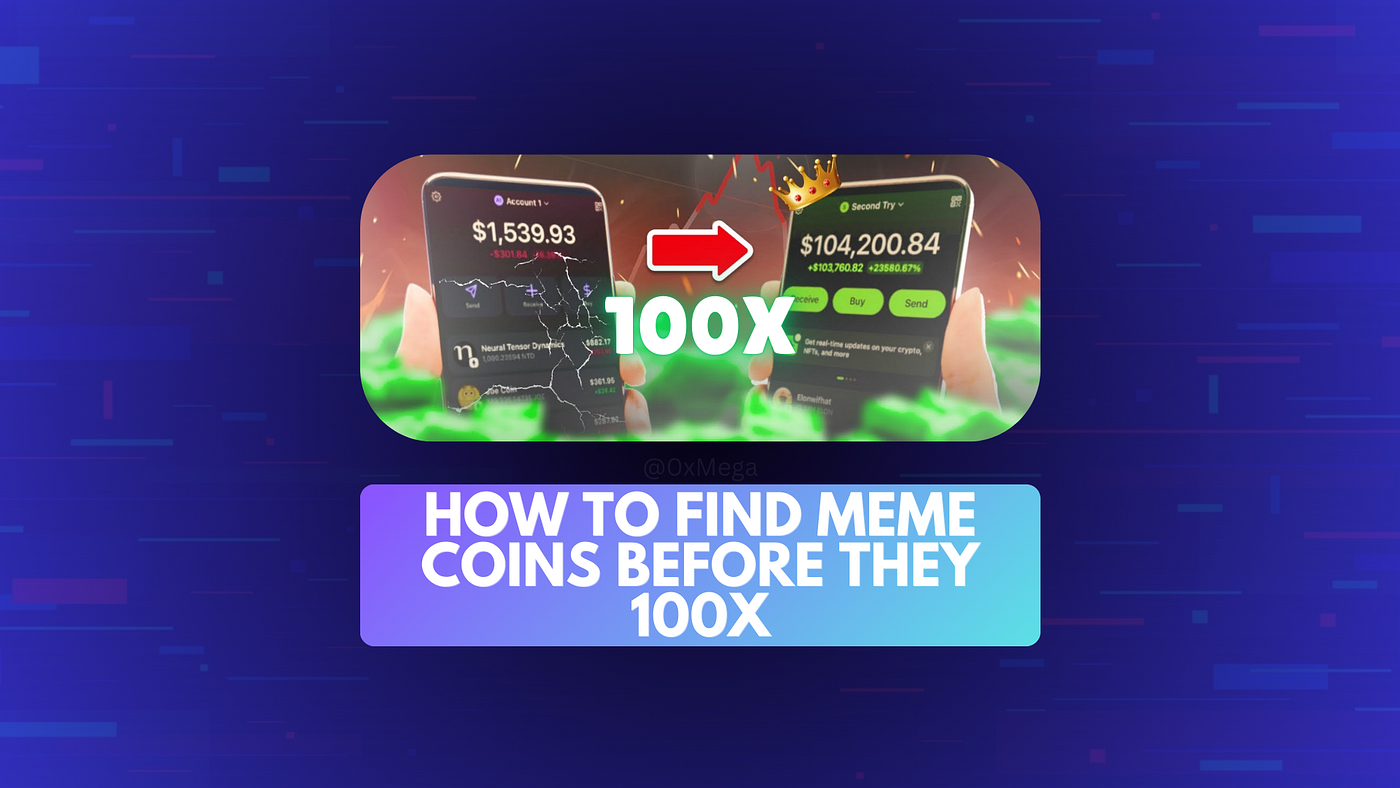 How To Find Meme Coins Before They 100x (2025 Guide)