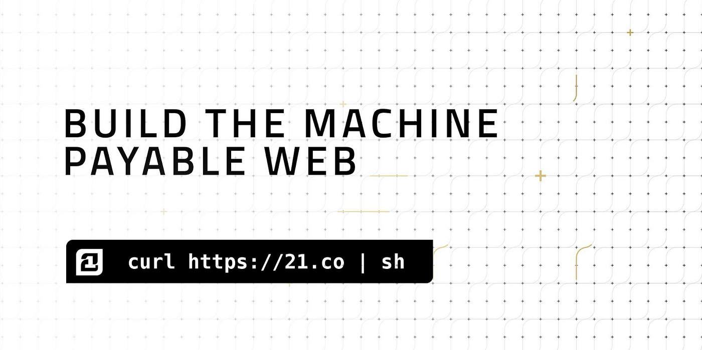 21 is an Open Source Library for the Machine-Payable Web | by Earn.com |  Medium