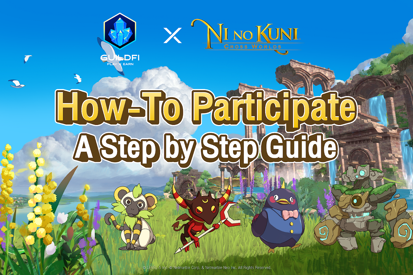 How-To Join the GuildFi x Ni no Kuni Cross Worlds: Endless Rewards Campaign  | by GuildFi | GuildFi | Medium