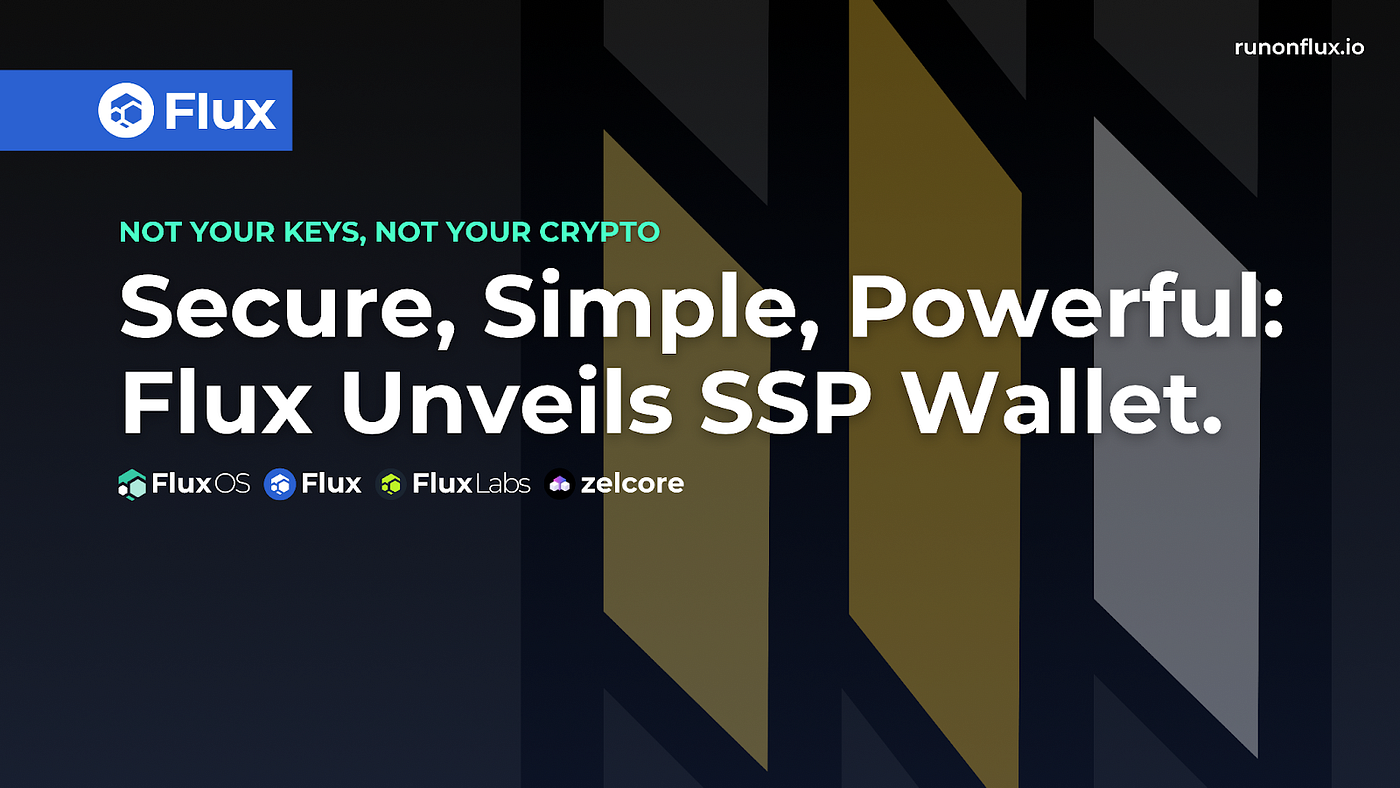 Secure, Simple, Powerful: Flux Unveils SSP Wallet. | by Flux Official |  Medium