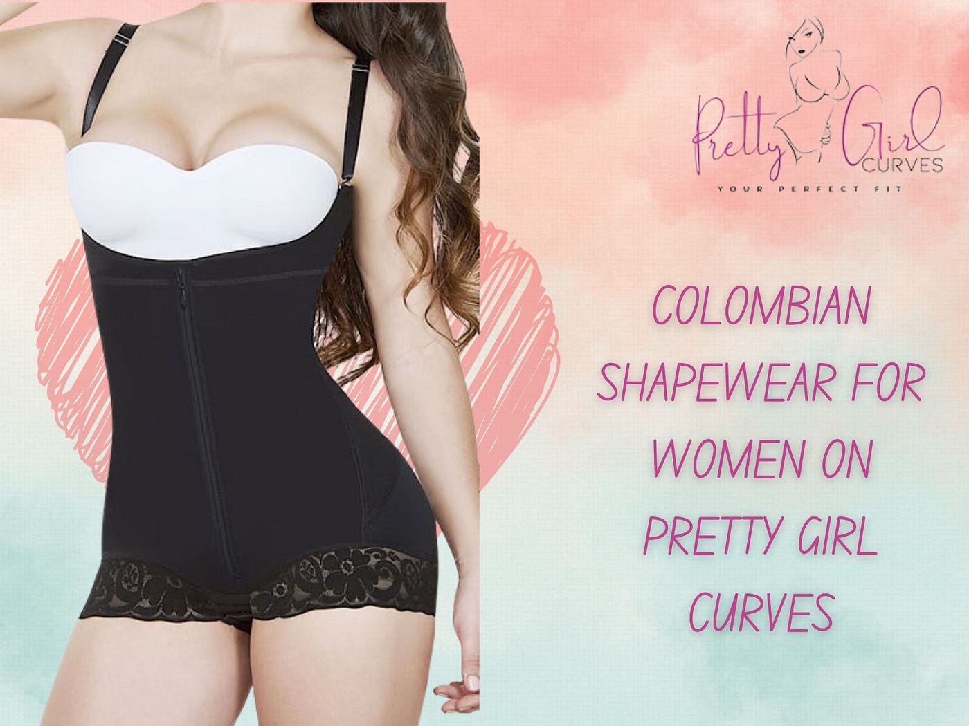 COLOMBIAN SHAPEWEAR FOR WOMEN ON PRETTY GIRL CURVES, by Pretty Girl Curves