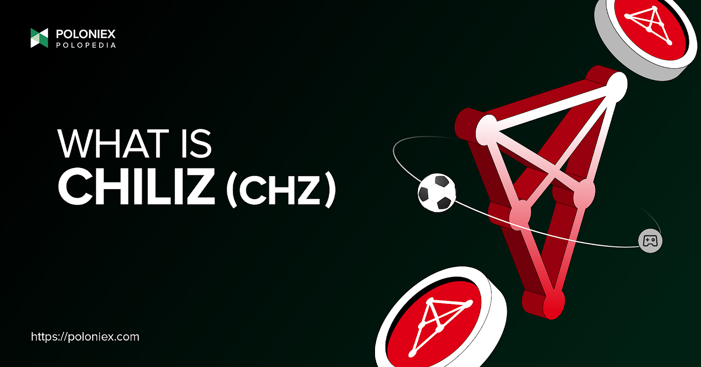 What is Chiliz (CHZ)?. About Chiliz, the platform bringing… | by Poloniex |  The Poloniex blog | Medium